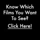 Know Which Films You Want To See? Click Here!