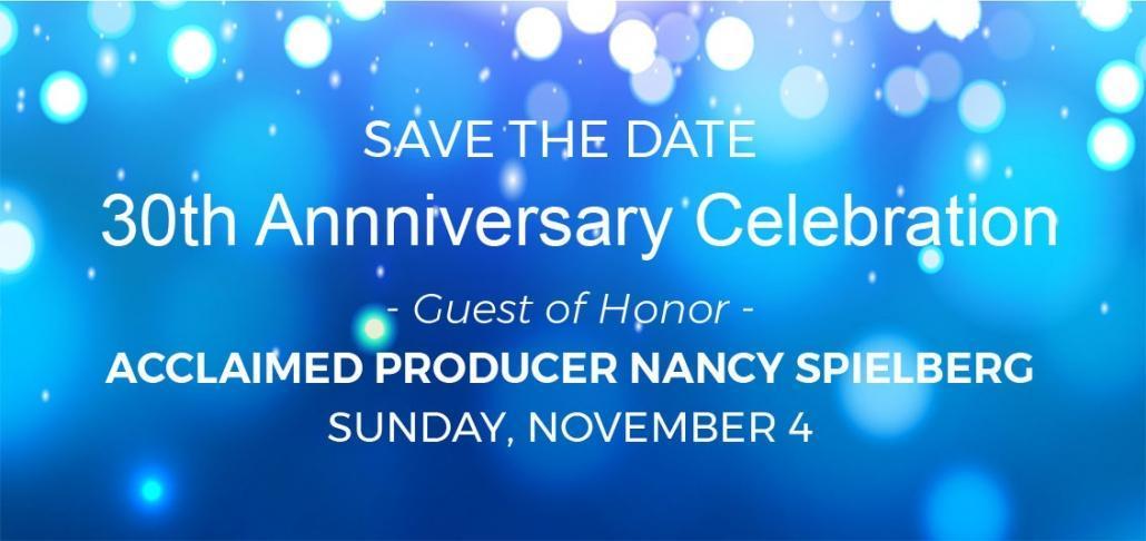 30th Anniversary Celebration Nancy Spielberg